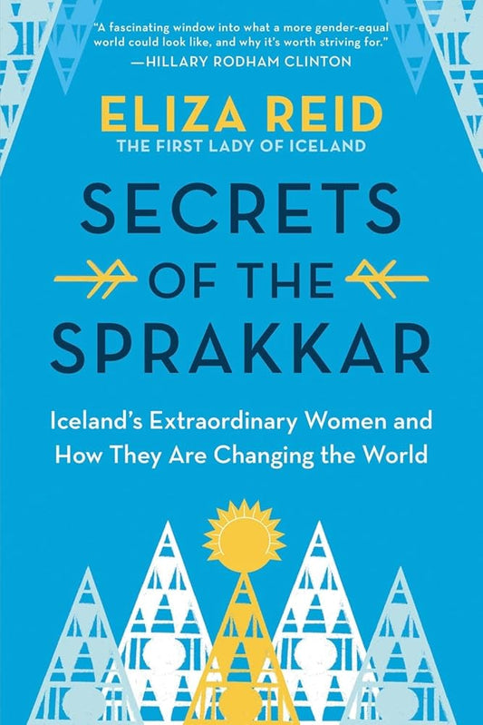 Secrets of the Sprakkar: Iceland's Extraordinary Women and How They Are Changing the World cover image
