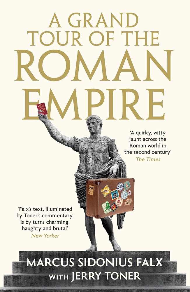 A Grand Tour of the Roman Empire by Marcus Sidonius Falx (The Marcus Sidonius Falx Trilogy) cover image