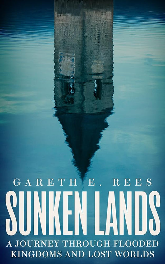 Sunken Lands: A Journey Through Flooded Kingdoms and Lost Worlds cover image