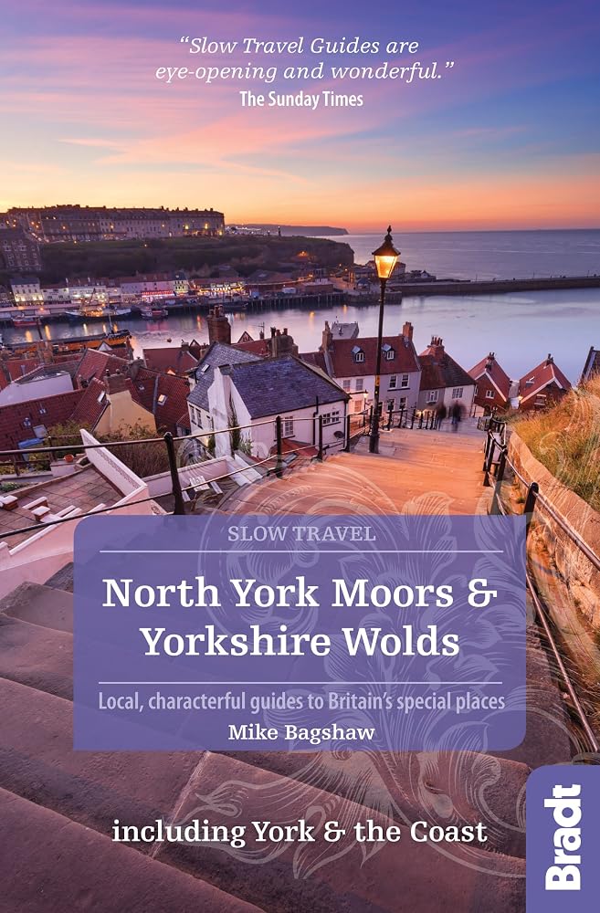 North York Moors and Yorkshire Wolds including York and the Coast: Local, characterful guides to Britain's special places (Slow Travel) cover image