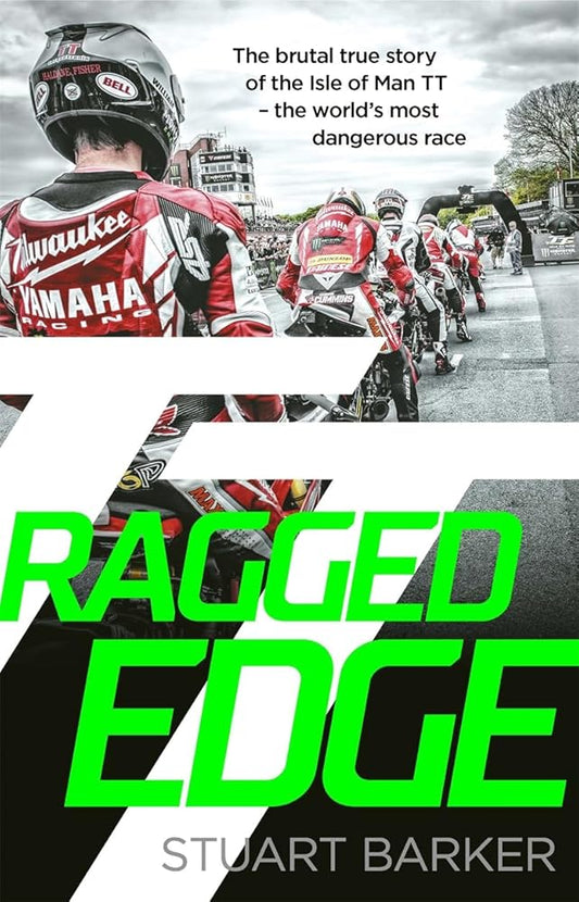 Ragged Edge: The brutal true story of the Isle of Man TT - the world's most dangerous race cover image