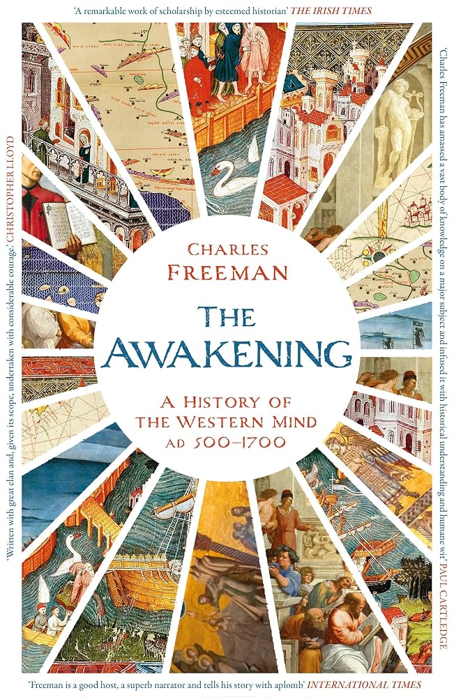 The Awakening: A History of the Western Mind AD 500 - 1700 cover image