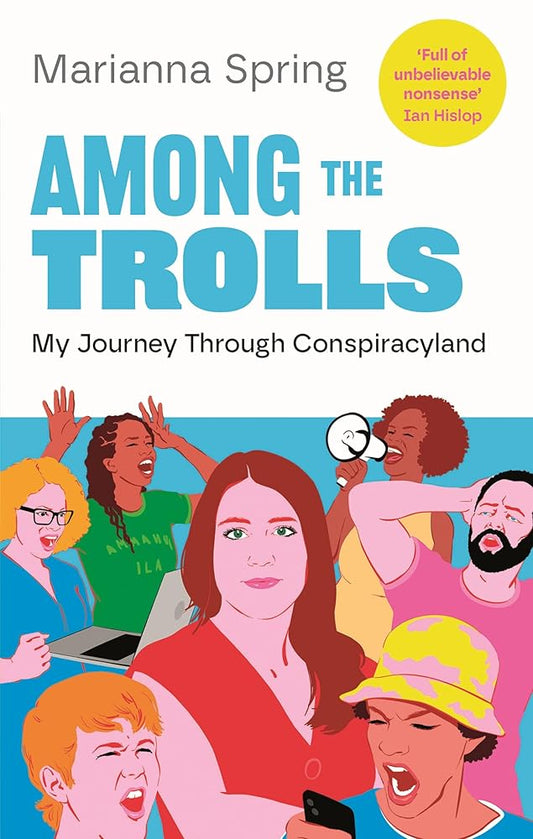 Among the Trolls: My Journey Through Conspiracyland cover image