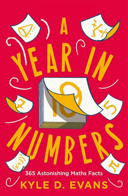 A Year in Numbers: 365 Astonishing Maths Facts cover image