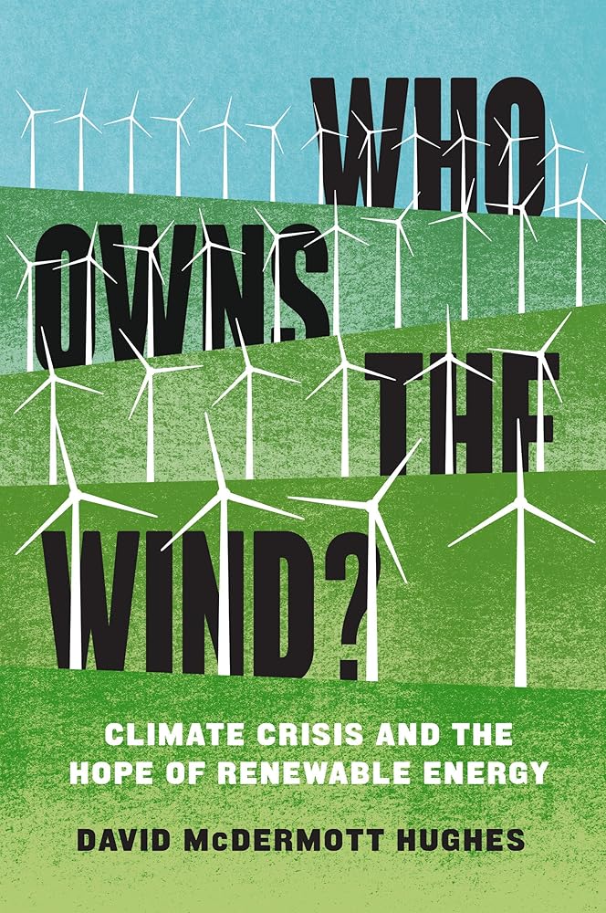 Who Owns the Wind?: Climate Crisis and the Hope of Renewable Energy cover image