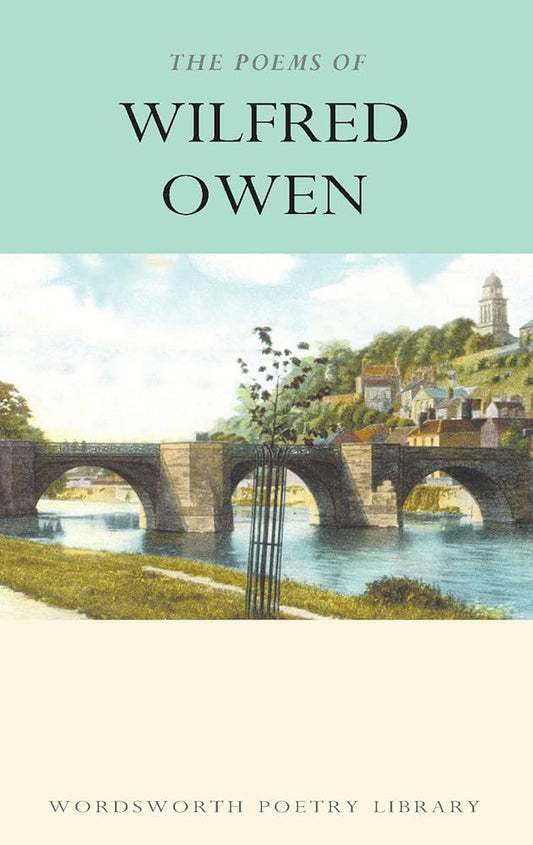 The Works of Wilfred Owen (Wordsworth Poetry Library) cover image