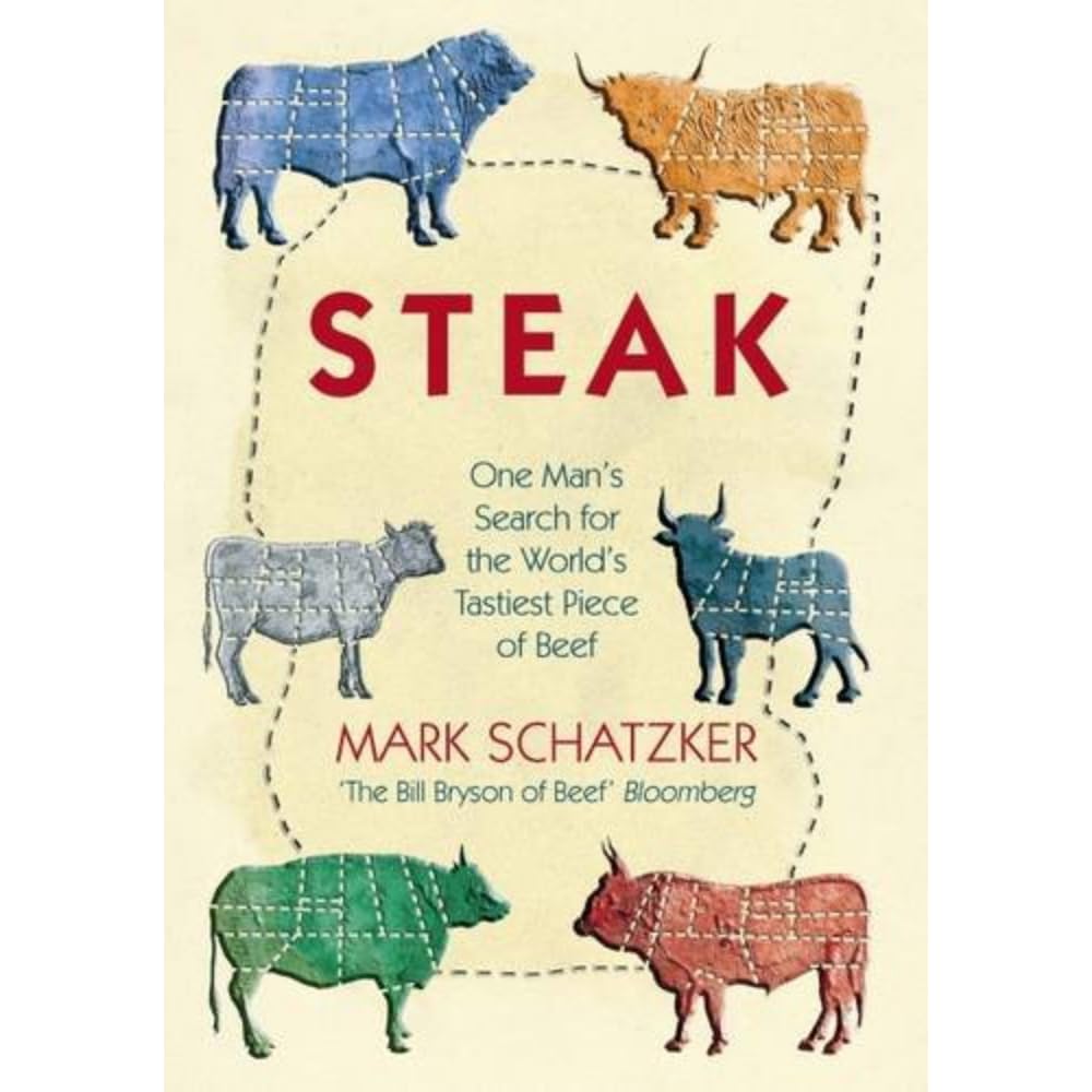 Steak: One Man's Search for the World's Tastiest Piece of Beef cover image