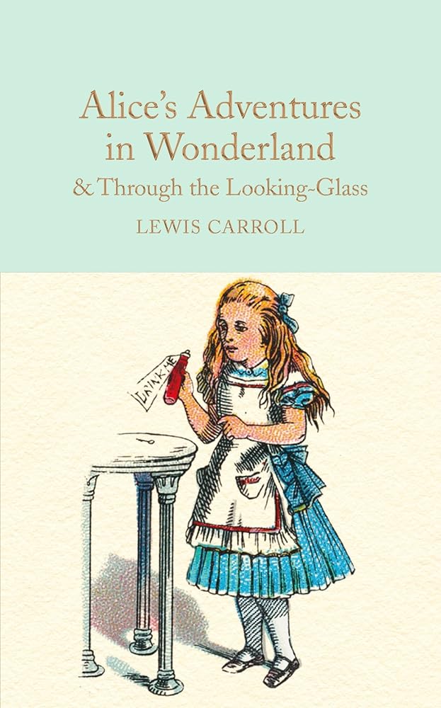 Alice's Adventures in Wonderland & Through the Looking-Glass (Macmillan Collector's Library) cover image