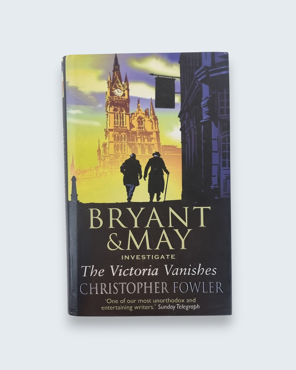 Bryant and May Investigate the Victoria Vanishes Christopher Fowler first edition vintage book front view