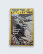 Fatal Venture Freeman Wills Crofts vintage book front view