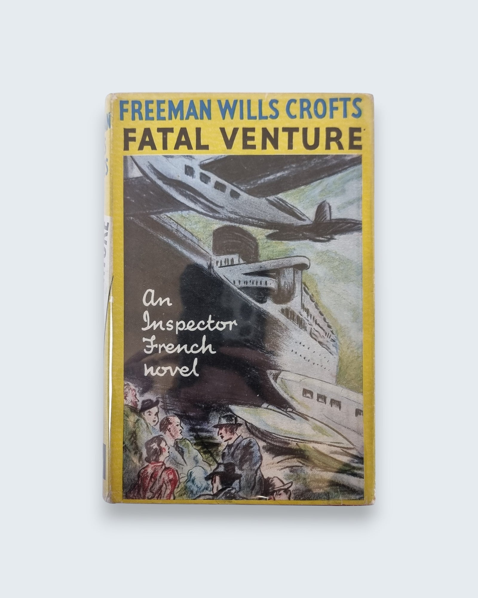 Fatal Venture Freeman Wills Crofts vintage book front view