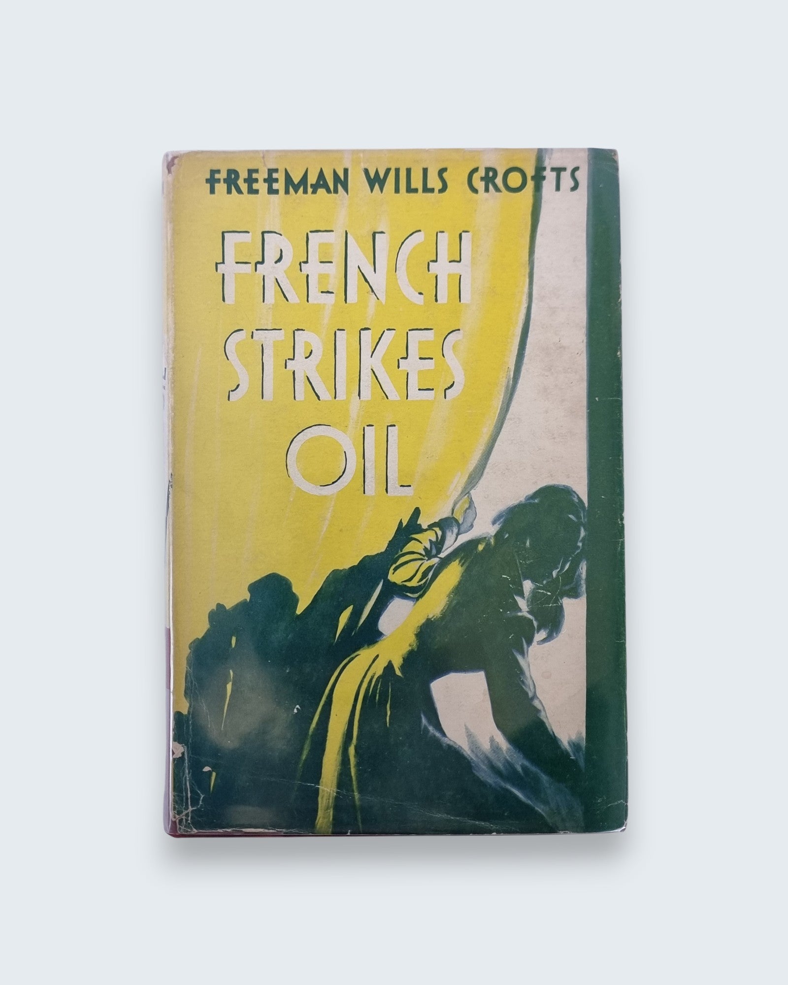 French Strikes Oil Freeman Wills Crofts first edition vintage book front view