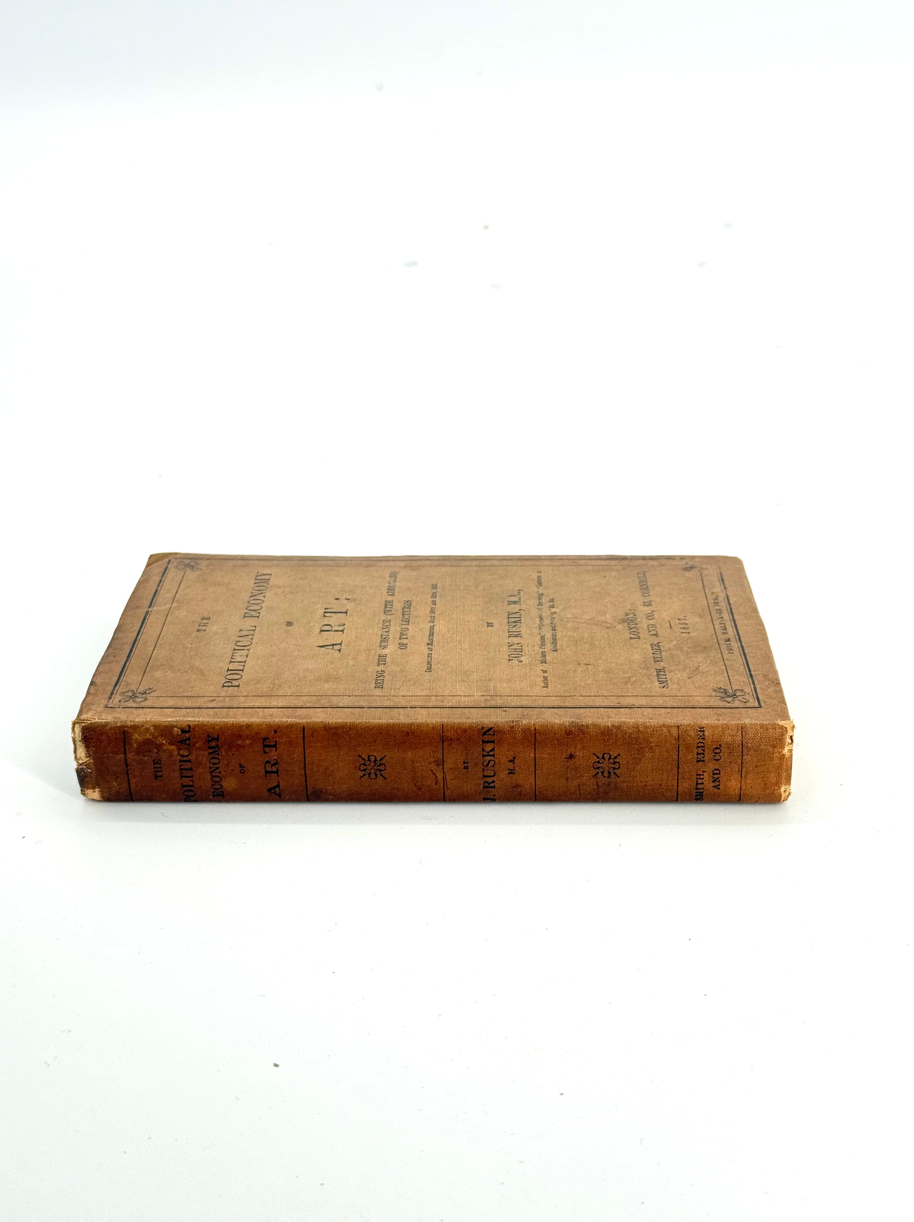 The Political Economy of Art, John Ruskin — 1st Edition