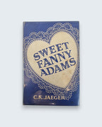 Sweet Fanny Adams C K Jaeger first edition vintage book front view