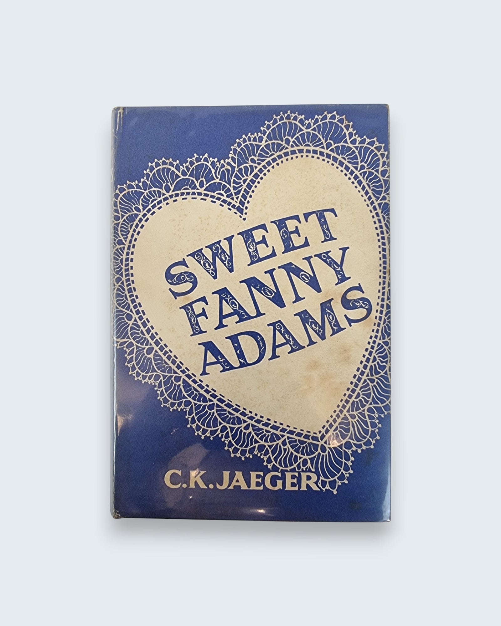 Sweet Fanny Adams C K Jaeger first edition vintage book front view