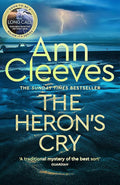 The Heron's Cry: Two Rivers Book 2: Now a major ITV series starring Ben Aldridge as Detective Matthew Venn cover image