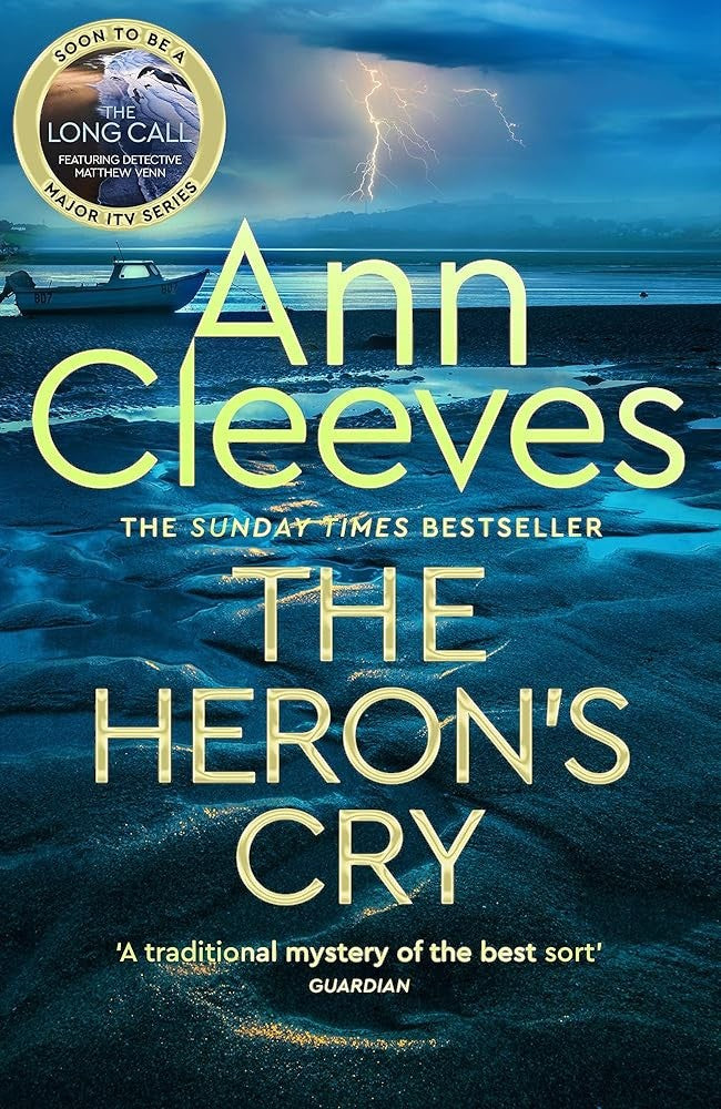 The Heron's Cry: Two Rivers Book 2: Now a major ITV series starring Ben Aldridge as Detective Matthew Venn cover image