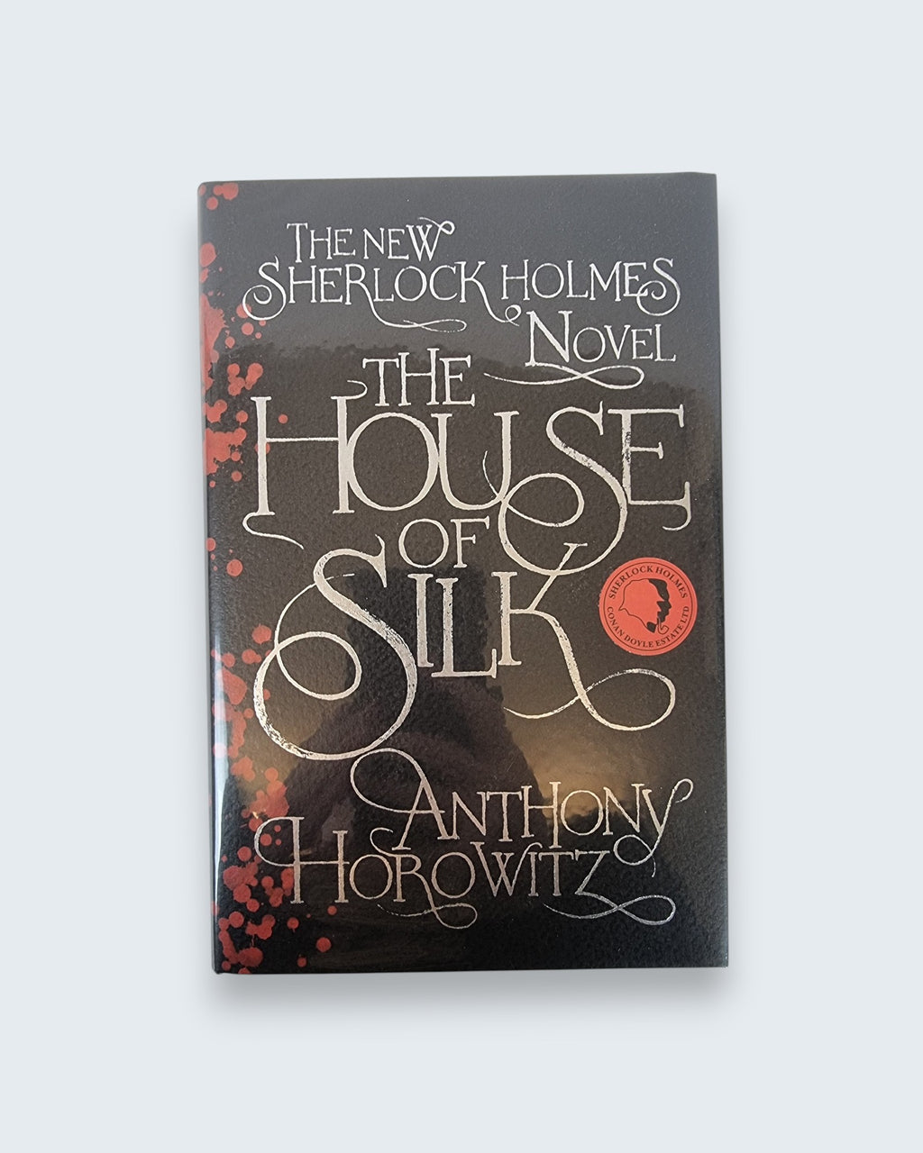 The House Of Silk Anthony Horowitz signed first edition book front view