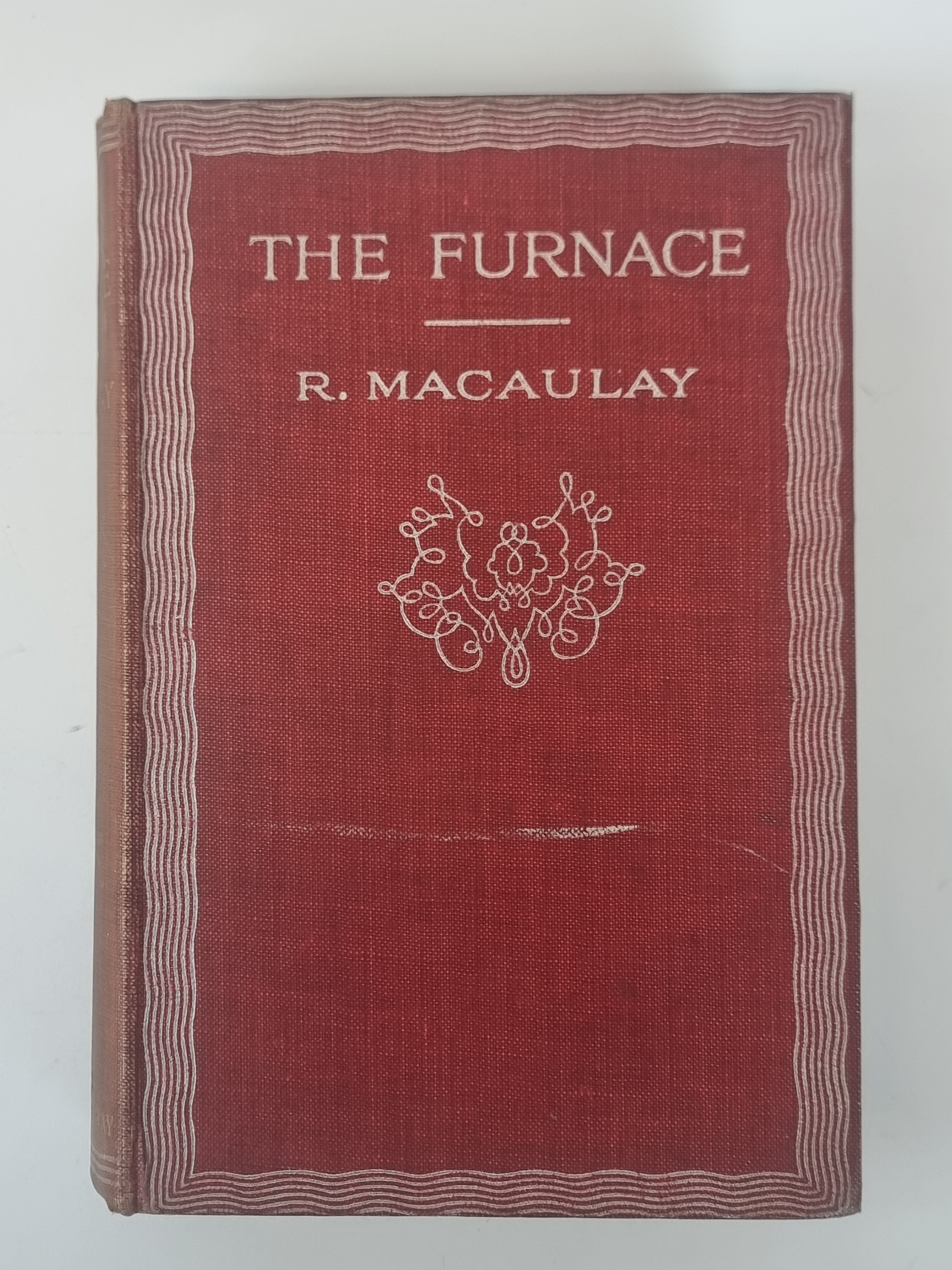 The Furnace, R. Macaulay — 1st Edition, Second Impression