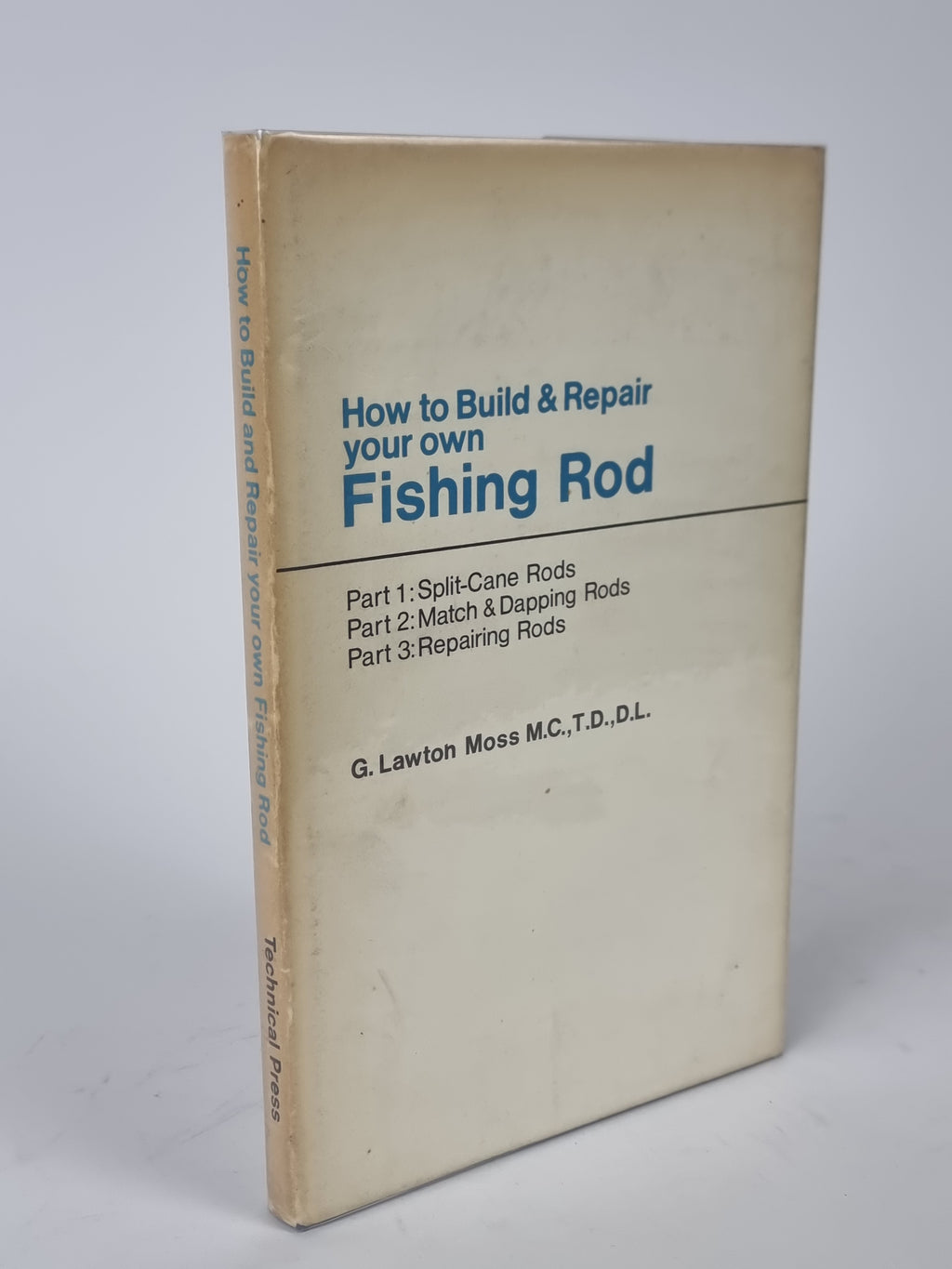 How to Build & Repair your own Fishing Rod, G. Lawton Moss — 1st Edition