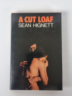 A Cut Loaf, Sean Hignett — 1st Edition