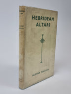 Hebridean Altars, Alistair Maclean — 1st Edition