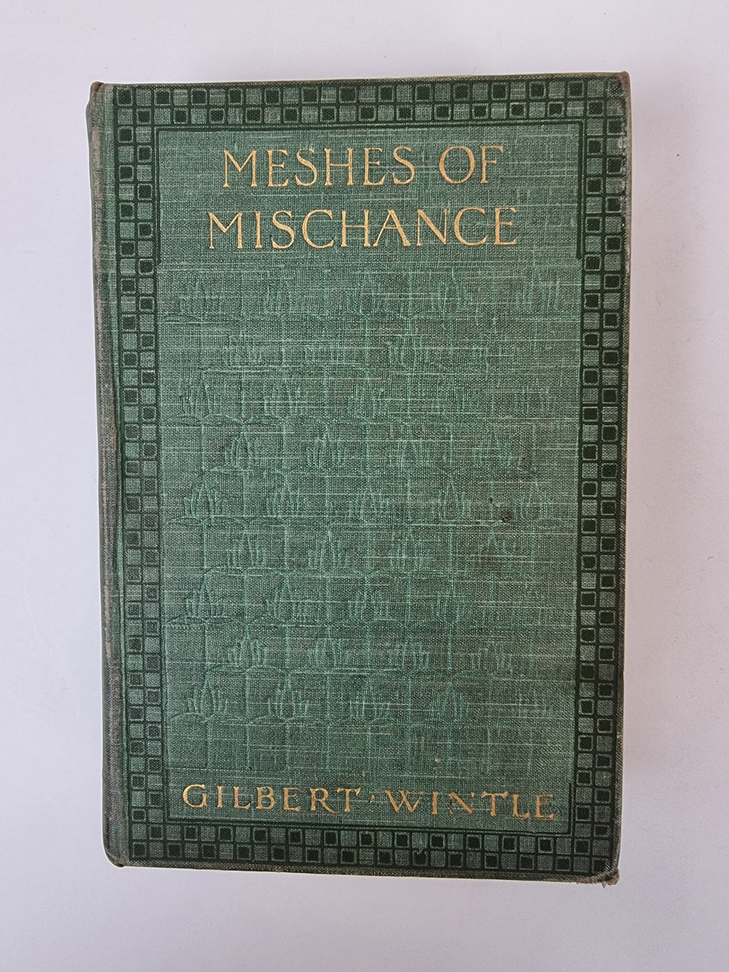 Meshes Of Mischance, Gilbert Wintle — 1st Edition