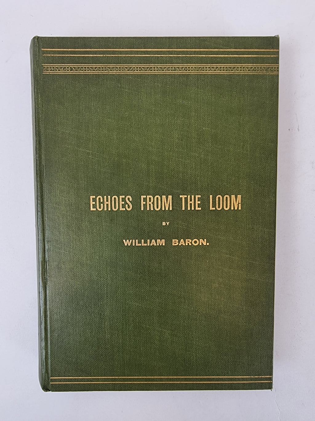 Echoes From the Loom, William Baron — 1st Edition