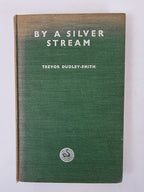 By A Silver Stream, Trevor Dudley-Smith — 1st Edition