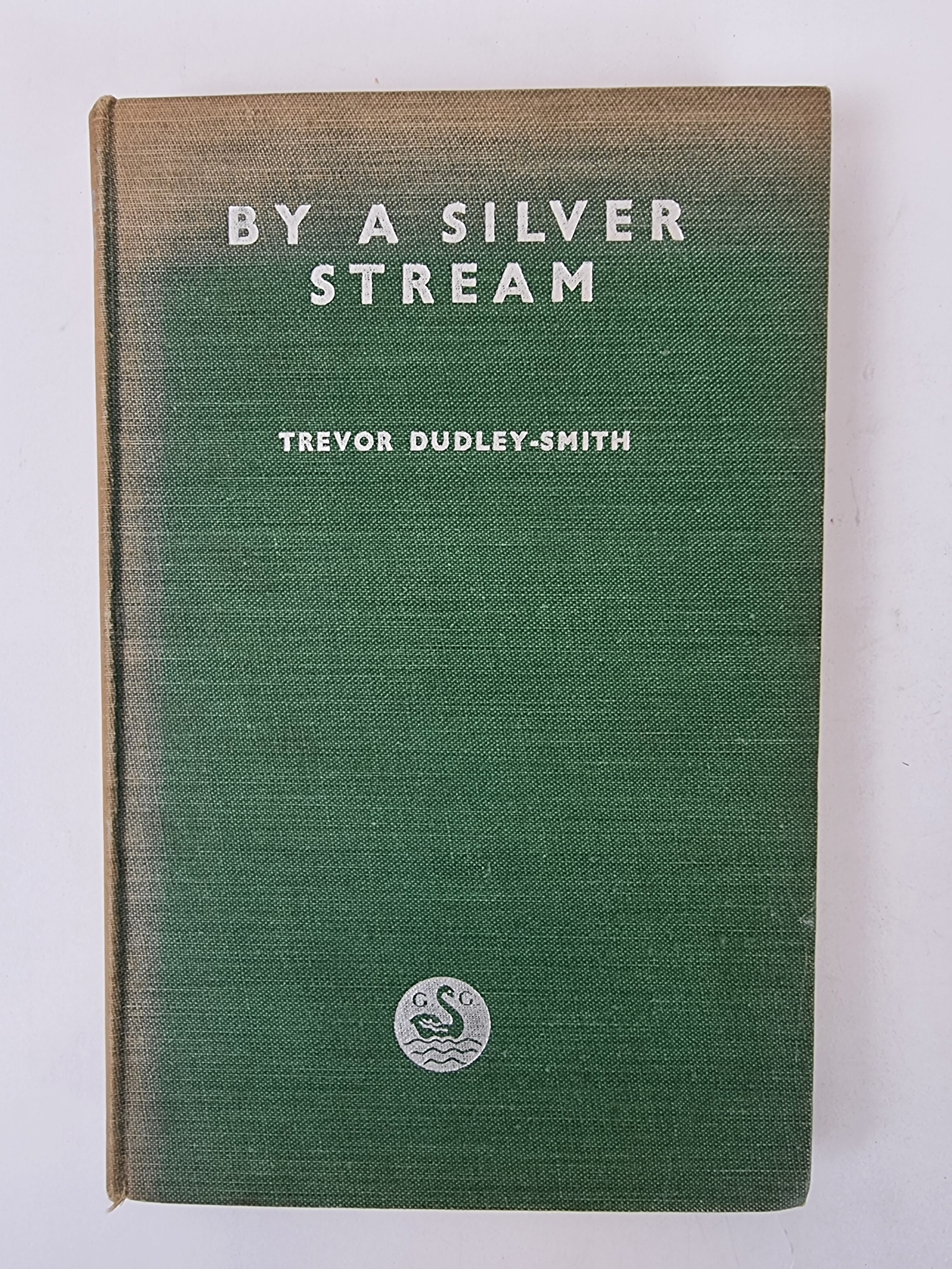 By A Silver Stream, Trevor Dudley-Smith — 1st Edition
