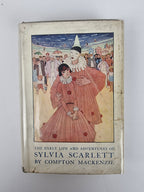 The Early Life and Adventures of Sylvia Scarlett, Compton Mackenzie — 1st Edition