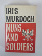 Nuns and Soldiers, Iris Murdoch — 1st Edition/Printing