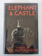 Elephant & Castle, R. C. Hutchinson — 1st Edition