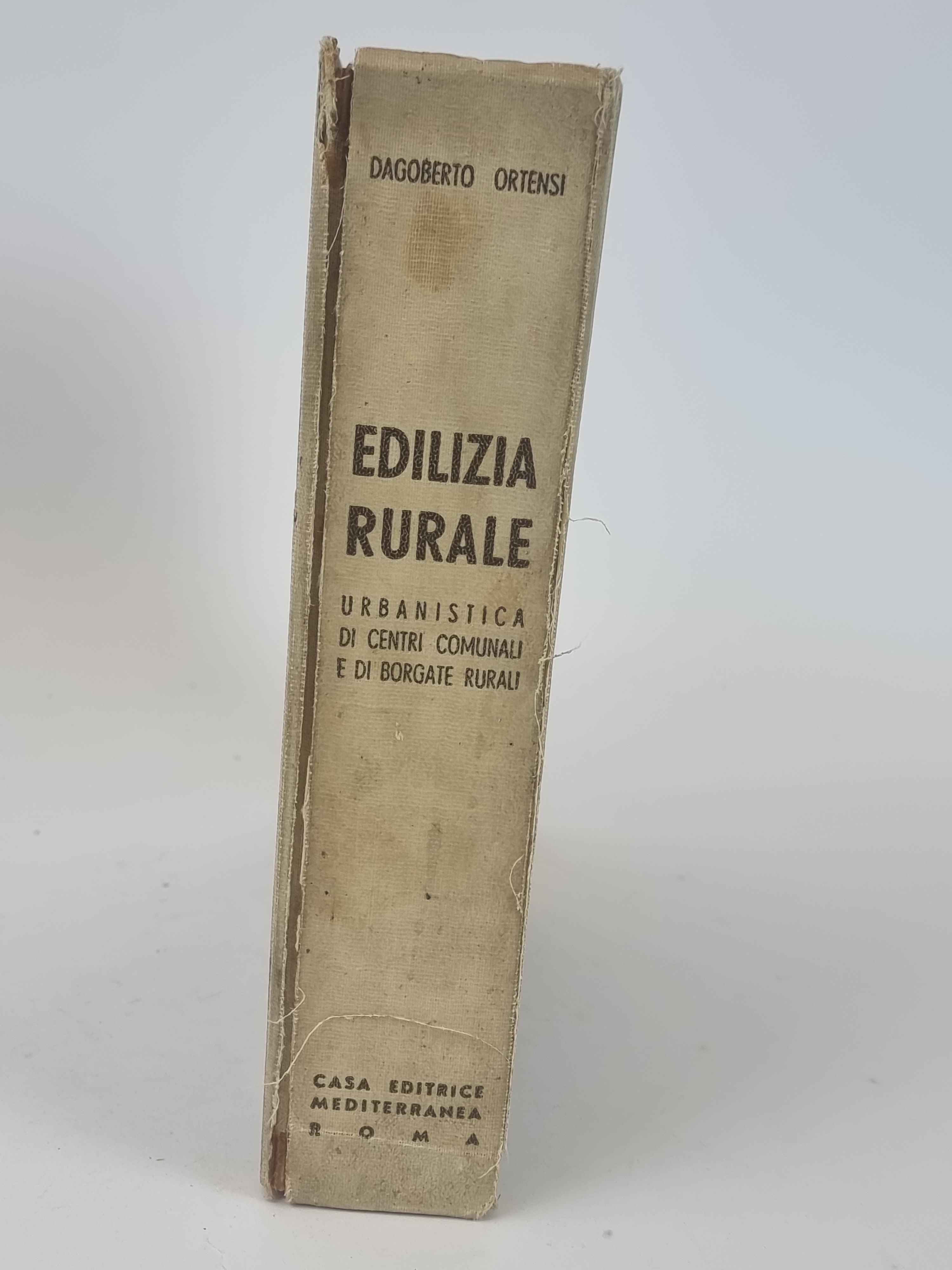 Edilizia Rurale: Urbanistica di Centri Comunali e di Borgate Rurali, Dagoberto Ortensi