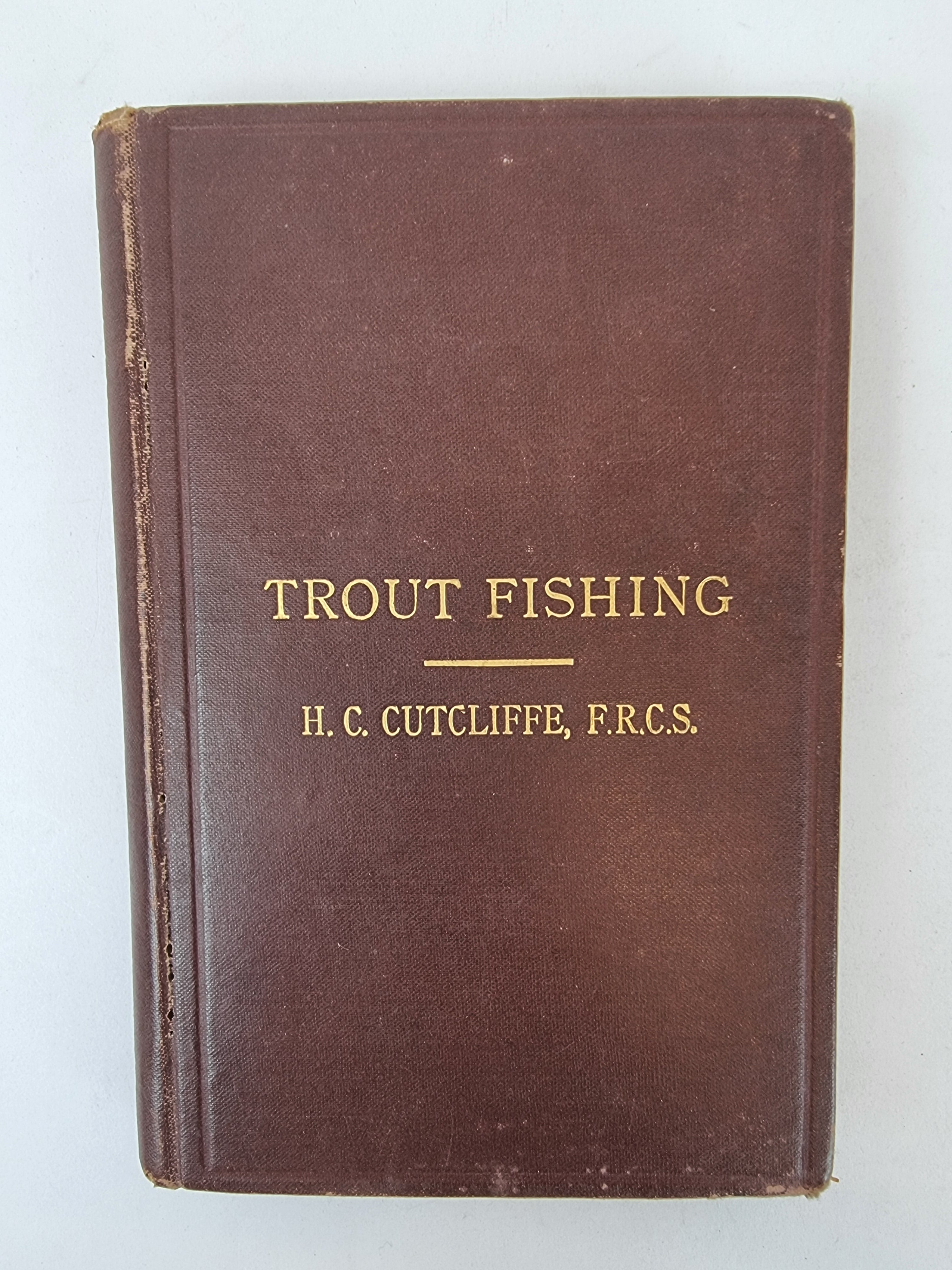 Trout Fishing On Rapid Streams, H. C. Cutcliffe — 2nd Edition