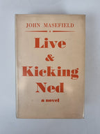 Dead Ned and Live & Kicking Ned, John Masefield — 1st Edition/Printing