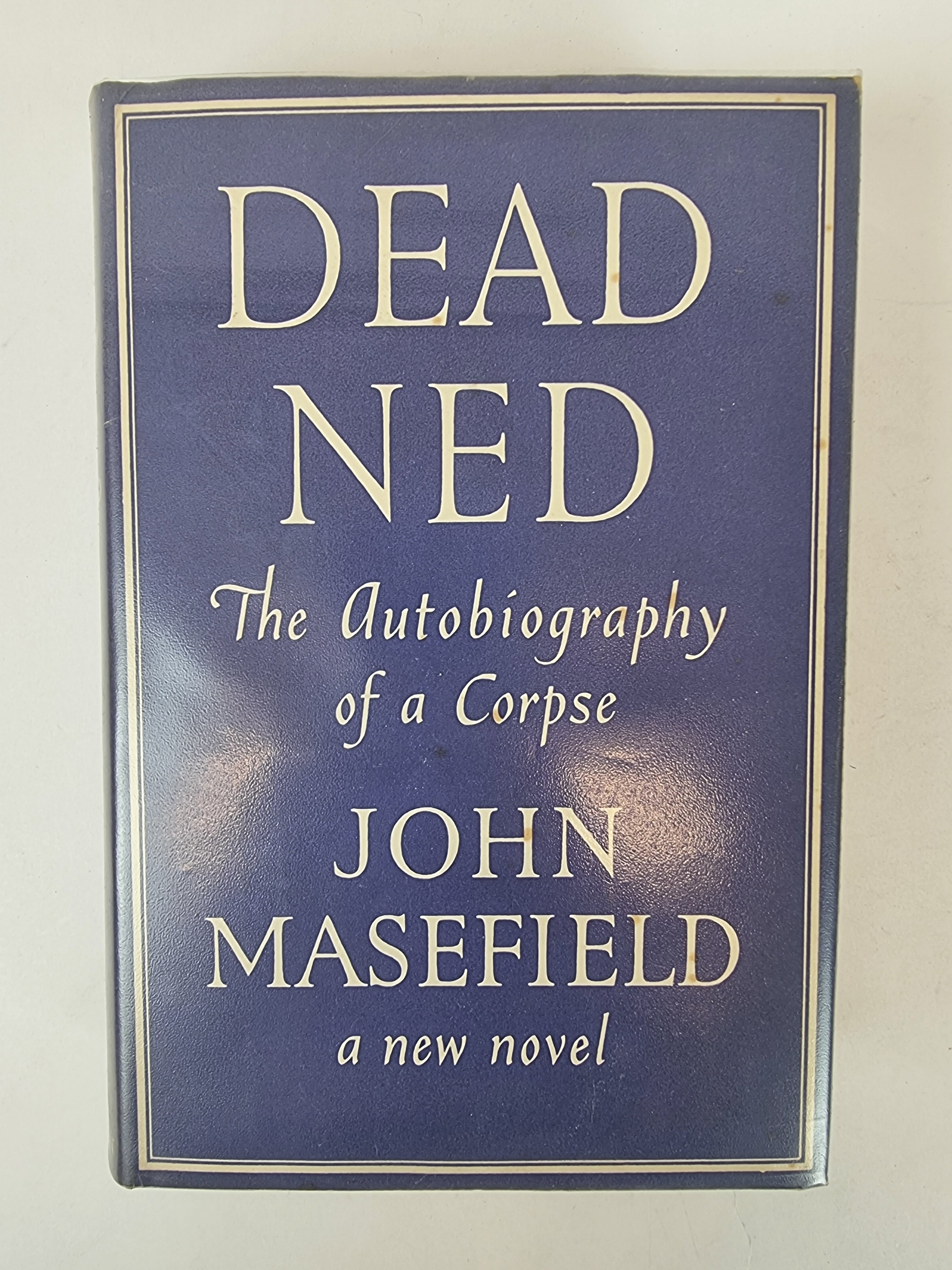 Dead Ned and Live & Kicking Ned, John Masefield — 1st Edition/Printing