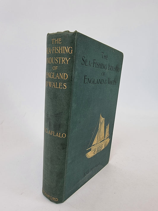 The Sea-Fishing Industry of England & Wales, F. G. Aflalo — 1st Edition