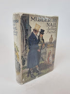 Murder By Nail, Jeffery Farnol — 1st Edition
