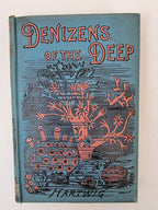 Denizens of the Deep, Dr. G. Hartwig — 1st Edition