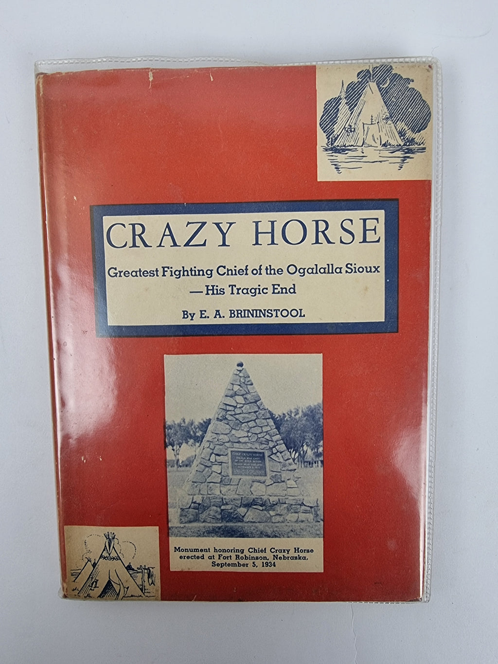 Crazy Horse: His Tragic End, E. A. Brininstool — 1st Edition/Printing