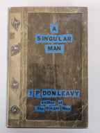 A Singular Man, J. P. Donleavy — 1st Edition