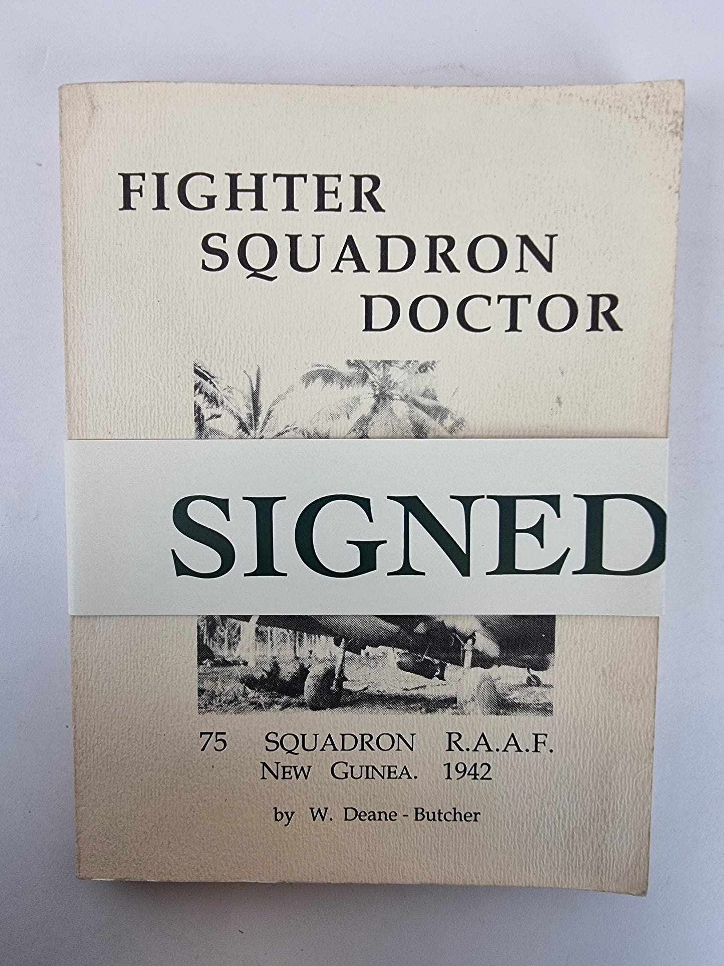Fighter Squadron Doctor, W. Deane-Butcher — 1st Edition, Signed