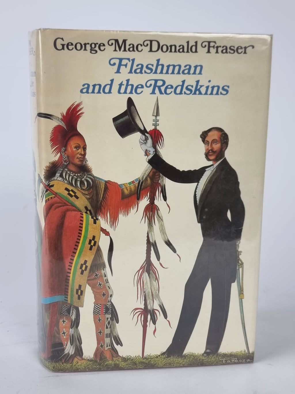 Flashman and the Redskins, George MacDonald Fraser — 1st Edition