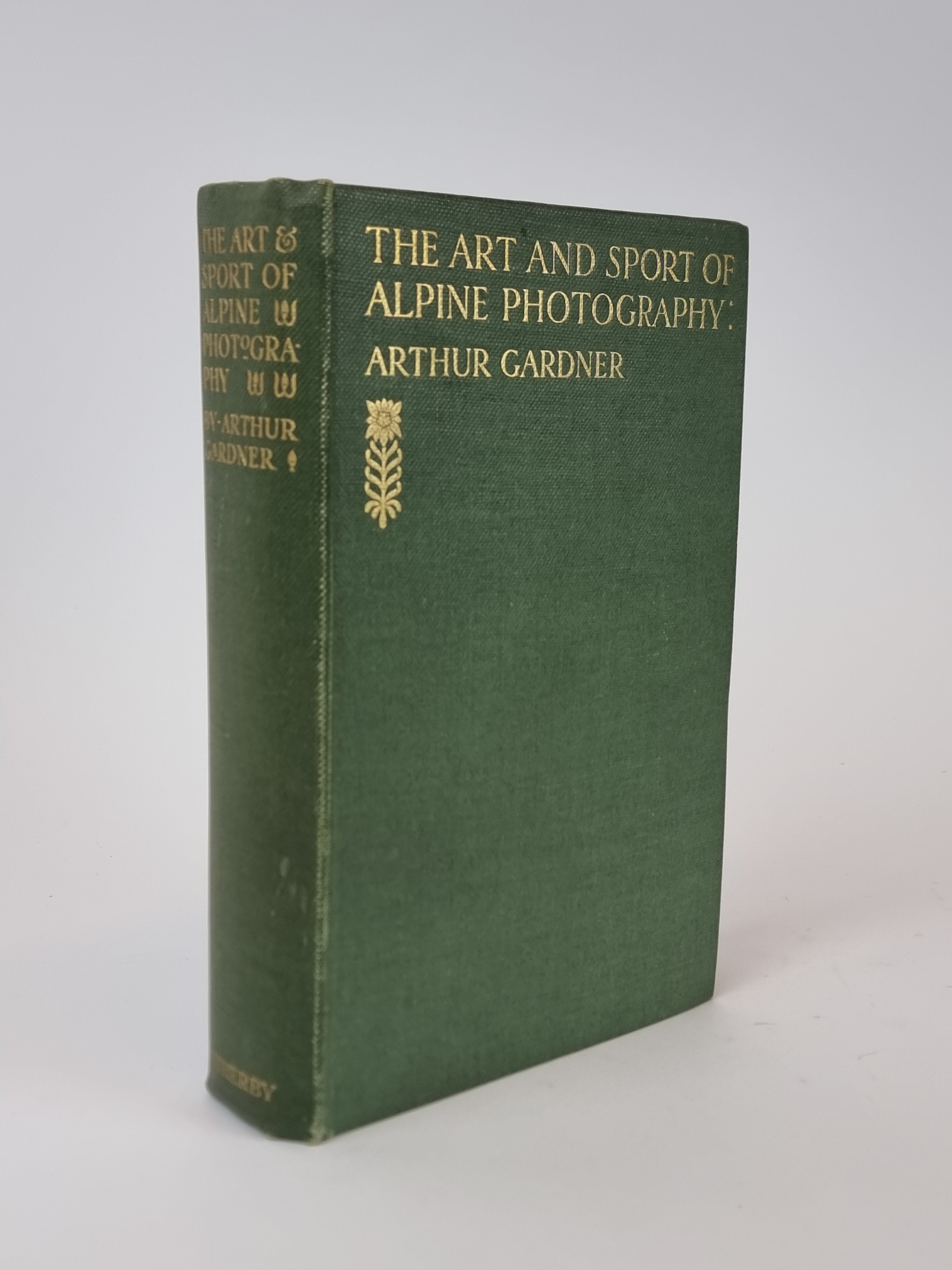The Art and Sport of Alpine Photography, Arthur Gardner — 1st Edition