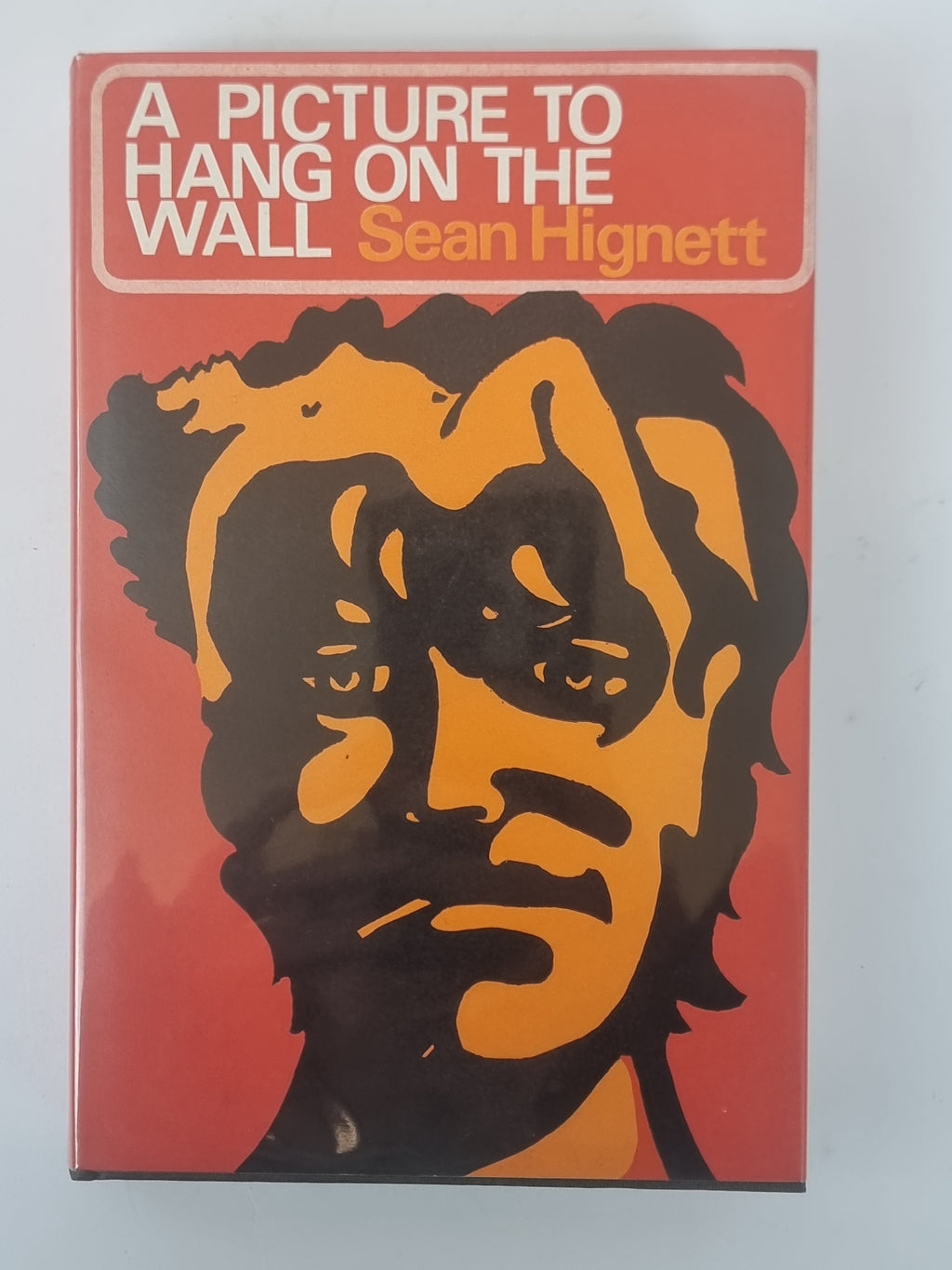 A Picture To Hang On the Wall, Sean Hignett — 1st Edition, 2nd Impression, Signed