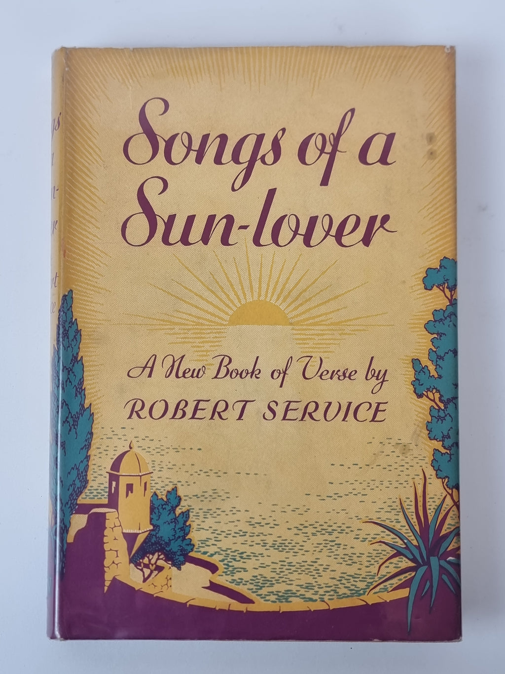 Songs of a Sun-lover, Robert Service — 1st Edition