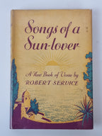 Songs of a Sun-lover, Robert Service — 1st Edition
