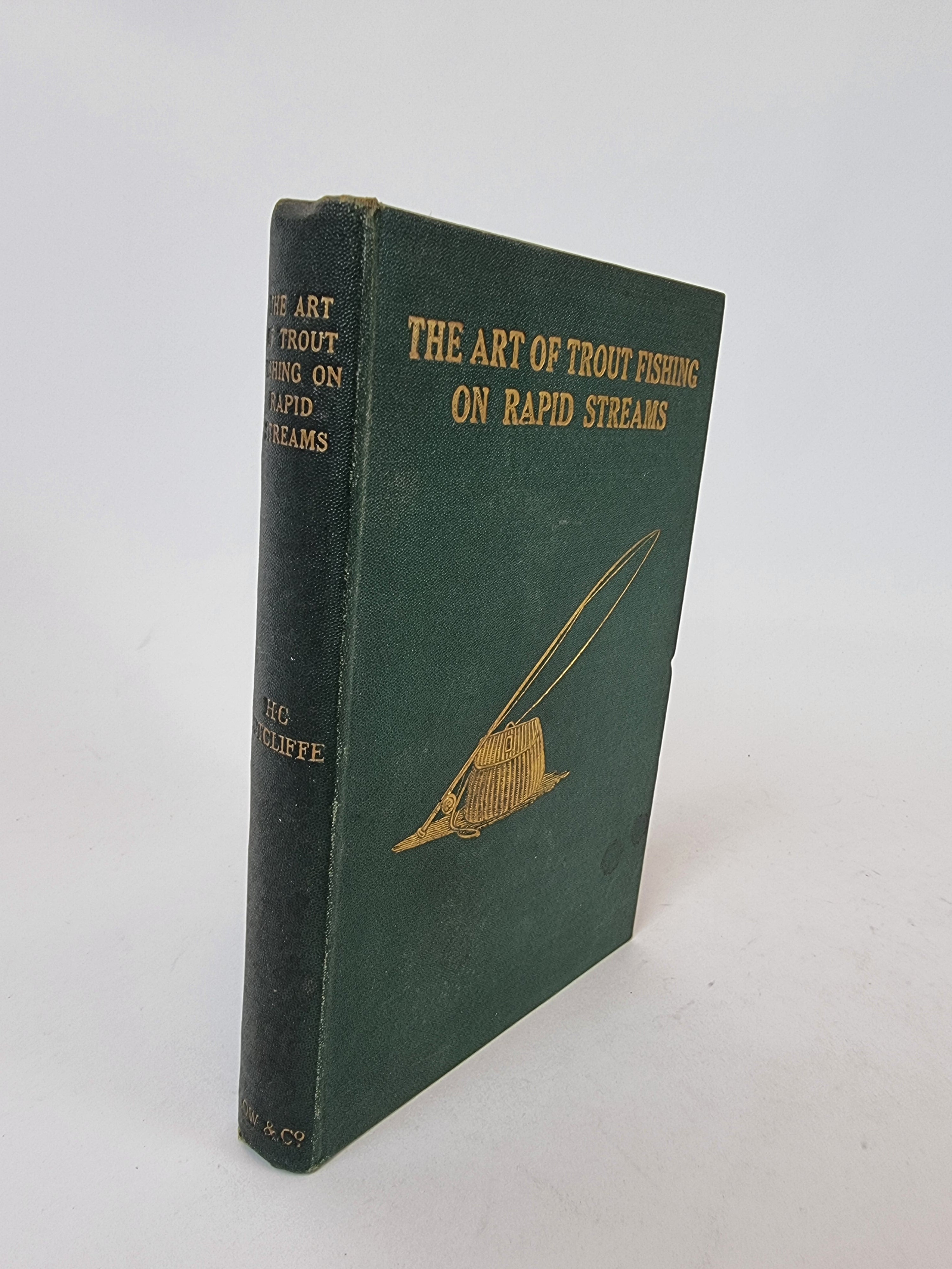 Trout Fishing On Rapid Streams, H. C. Cutcliffe — 4th Edition