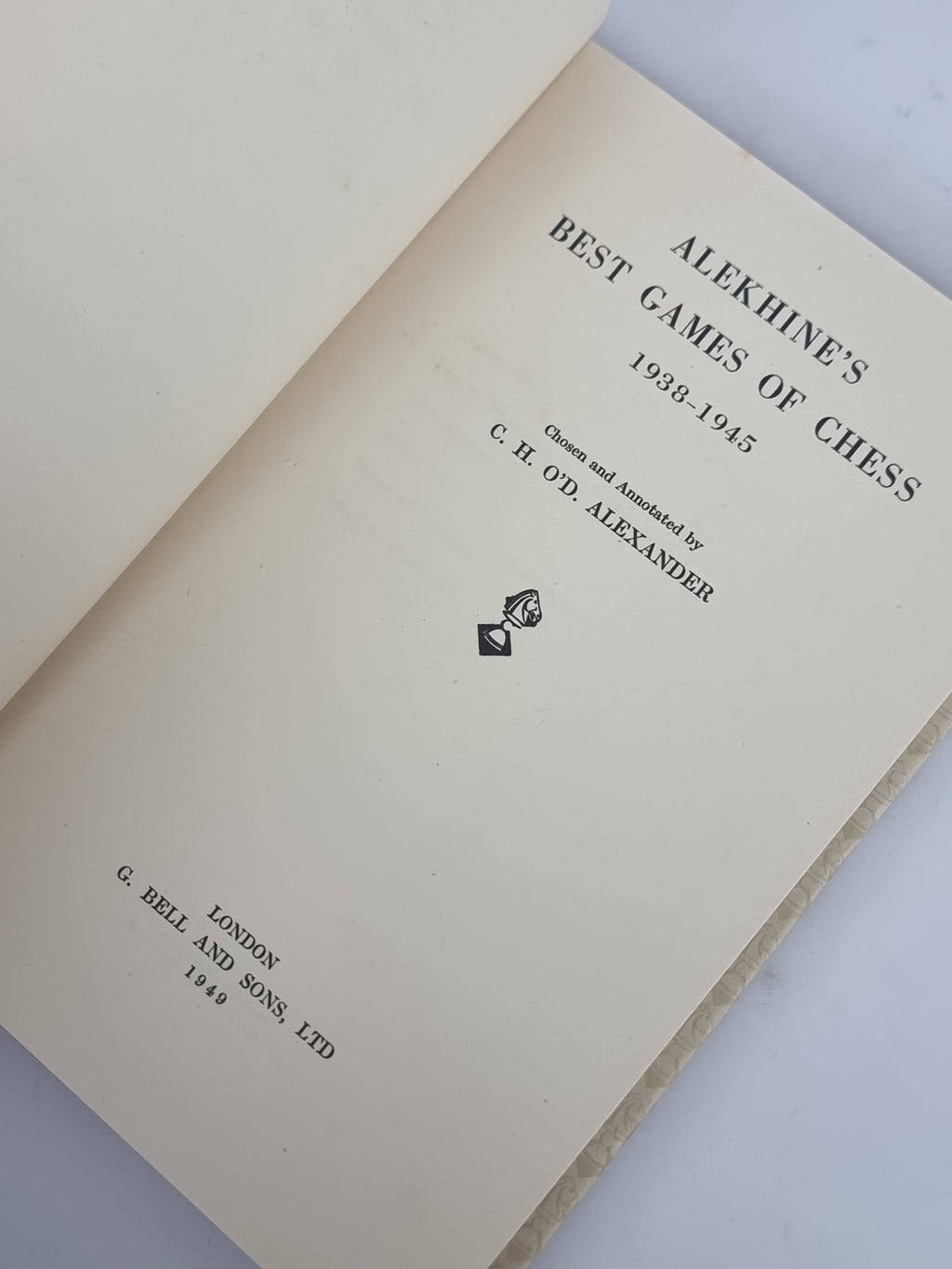 Alekhine's Best Games of Chess: 1938 - 1945, C.H.O' D. Alexander — 1st Edition